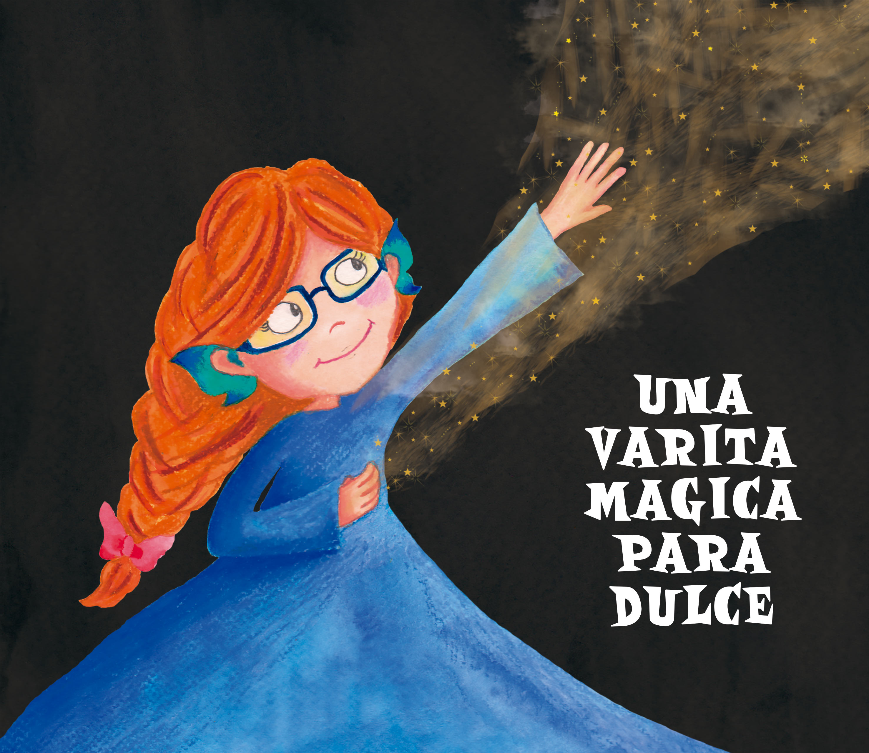 Una varita magica para Dulce Una varita mágica para Dulce - MariaJCuesta
